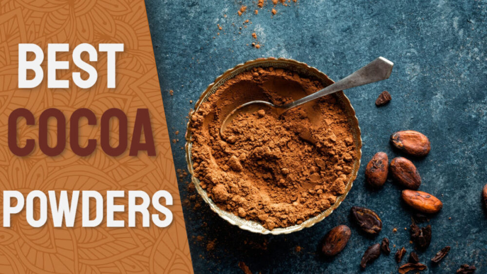 Best Cocoa Powder in India 2024 - Price & Review - Buying Guide